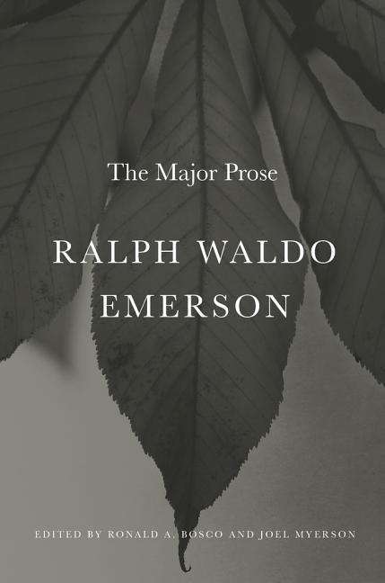 Cover for Ralph Waldo Emerson · Ralph Waldo Emerson: The Major Prose (Hardcover Book) (2015)