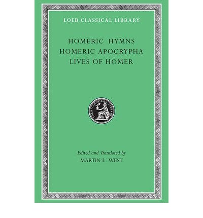 Homeric Hymns. Homeric Apocrypha. Lives of Homer - Loeb Classical Library - Homer - Books - Harvard University Press - 9780674996069 - April 30, 2003