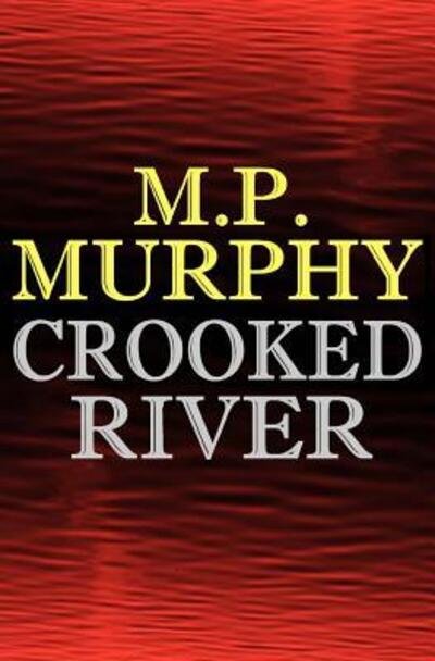 Cover for Mp Murphy · Crooked River (Pocketbok) (2014)