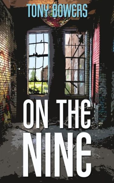 Cover for Tony Bowers · On the Nine (Paperback Book) (2015)