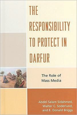 Cover for Abdel Salam Sidahmed · The Responsibility to Protect in Darfur: The Role of Mass Media (Gebundenes Buch) (2010)