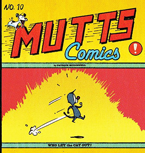 Who Let the Cat Out?: Mutts No. 10 (Mutts Comics) - Patrick Mcdonnell - Bøker - Andrews McMeel Publishing - 9780740750069 - 1. april 2005