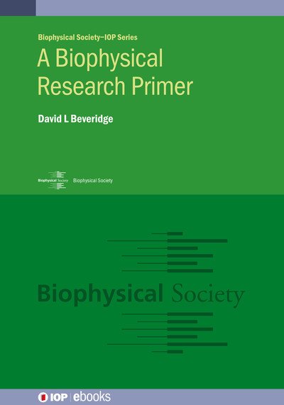 Cover for Beveridge, David L (Wesleyan University, USA) · A Biophysical Research Primer - IOP ebooks (Hardcover bog) (2024)