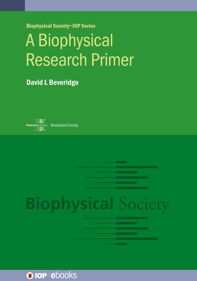 Cover for Beveridge, David L (Wesleyan University, USA) · A Biophysical Research Primer - IOP ebooks (Hardcover bog) (2025)