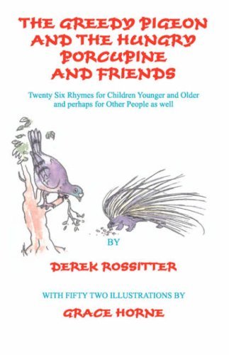 Cover for Derek Rossitter · The Greedy Pigeon and the Hungry Porcupine and Friends (Paperback Book) (2008)