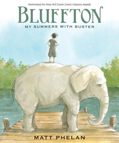 Cover for Matt Phelan · Bluffton My Summers with Buster Keaton (Paperback Book) (2017)