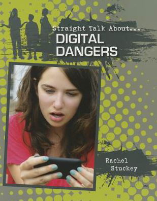 Cover for Rachel Stuckey · Digital Dangers - Straight Talk About (Paperback Book) (2015)