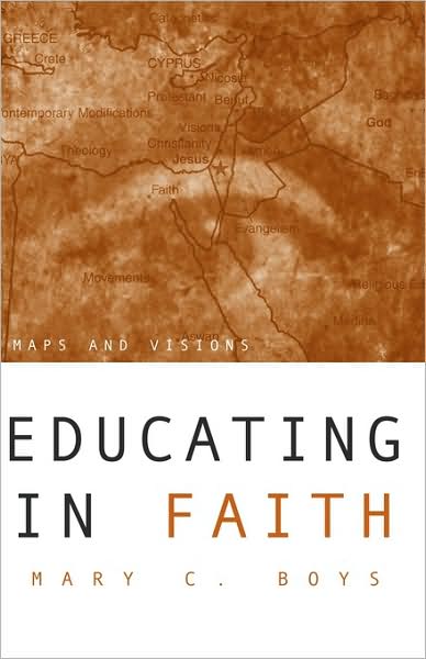 Cover for Mary C Boys · Educating in Faith: Maps and Visions (Paperback Book) (1989)