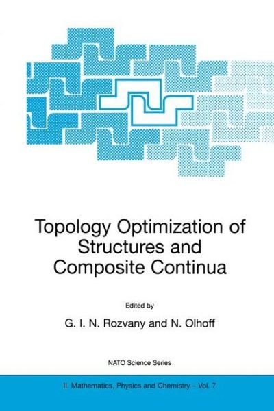 Cover for G I N Rozvany · Topology Optimization of Structures and Composite Continua - NATO Science Series II (Inbunden Bok) [2001 edition] (2001)