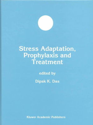 Cover for Stress Adaptation, Prophylaxis and Treatment - Developments in Molecular and Cellular Biochemistry (Hardcover Book) [Reprinted from Molecular and Cellular Biochemistry edition] (1999)