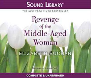 Revenge of the Middle-Aged Woman Lib/E - Elizabeth Buchan - Music - Blackstone Publishing - 9780792777069 - May 1, 2011