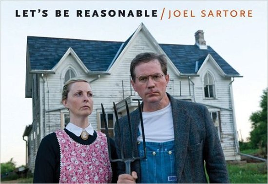 Cover for Joel Sartore · Let's Be Reasonable (Hardcover Book) (2011)