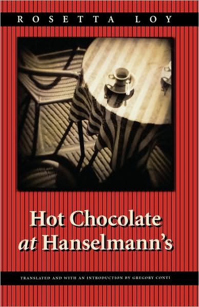 Cover for Rosetta Loy · Hot Chocolate at Hanselmann's - European Women Writers (Paperback Bog) (2003)