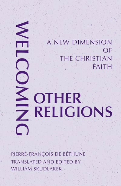 Cover for Pierre-Francois de Bethune · Welcoming Other Religions: A New Dimension of the Christian Faith - Monastic Interreligi (Paperback Book) (2016)