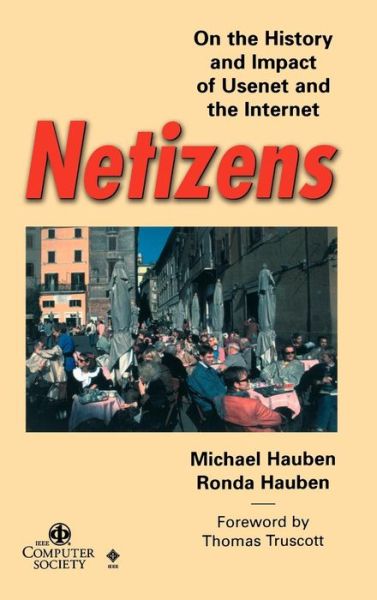 Cover for Michael Hauben · Netizens: On the History and Impact of Usenet and the Internet - Perspectives (Hardcover Book) (1997)