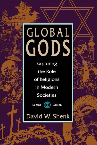 Cover for David W Shenk · Global Gods: Exploring the Role of Religions in Modern Societies (Paperback Book) (1995)