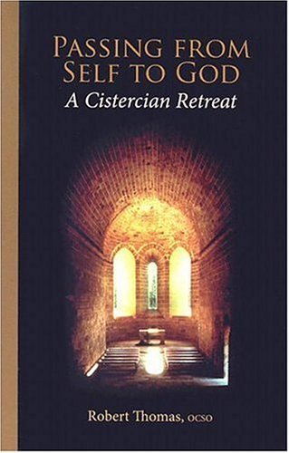 Cover for Robert Thomas · Passing From Self To God: A Cistercian Retreat - Monastic Wisdom Series (Paperback Book) (2006)