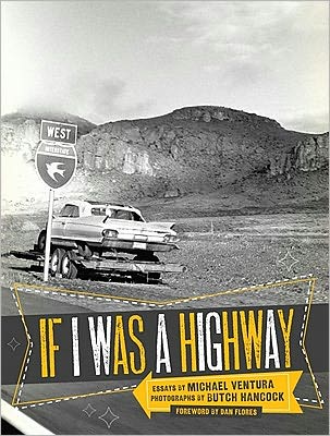 Cover for Michael Ventura · If I Was A Highway - Voice in the American West (Hardcover Book) (2011)