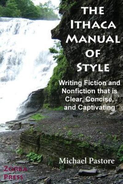 The Ithaca Manual of Style - Michael Pastore - Książki - Zorba Press - 9780927379069 - 4 marca 2016