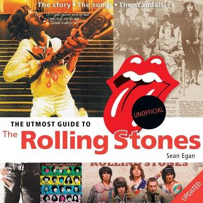 The Utmost Guide to The Rolling Stones - Sean Egan - Bøker - Askill Publishing - 9780954575069 - 5. november 2014