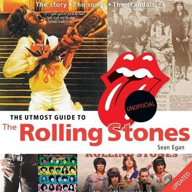 Cover for Sean Egan · The Utmost Guide to The Rolling Stones (Paperback Bog) (2014)