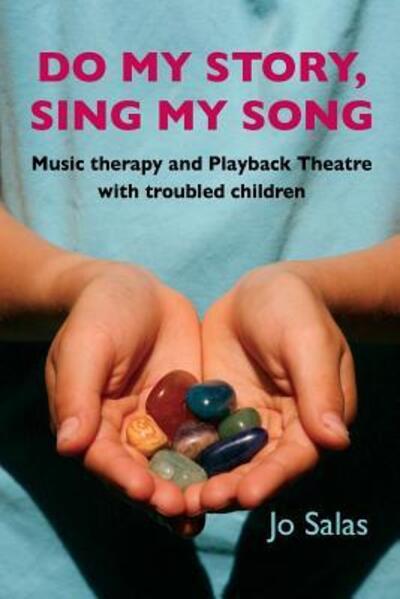 Do My Story, Sing My Song - Jo Salas - Books - Tusitala Publishing - 9780964235069 - May 10, 2019