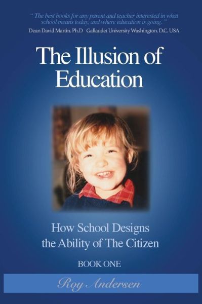 Cover for Roy Andersen · The Illusion of Education: How School Designs the Ability of the Citizen (Paperback Book) (2015)