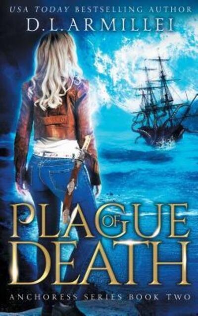 Cover for D L Armillei · Plague of Death Anchoress Series Book Two (Hardcover Book) (2019)