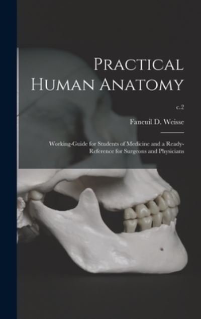 Cover for Faneuil D (Faneuil Dunkin) Weisse · Practical Human Anatomy (Gebundenes Buch) (2021)