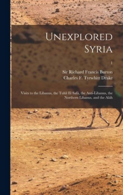 Cover for Sir Richard Francis Burton · Unexplored Syria (Inbunden Bok) (2021)