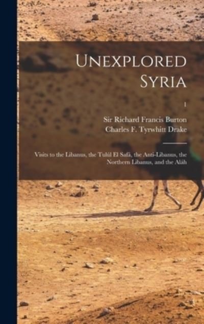 Cover for Sir Richard Francis Burton · Unexplored Syria (Hardcover Book) (2021)