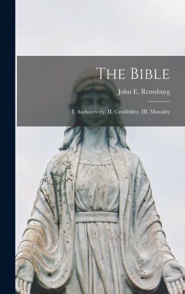 Cover for John E (John Eleazer) 184 Remsburg · The Bible (Hardcover Book) (2021)