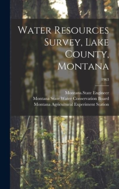 Cover for Montana State Engineer · Water Resources Survey, Lake County, Montana; 1963 (Hardcover Book) (2021)