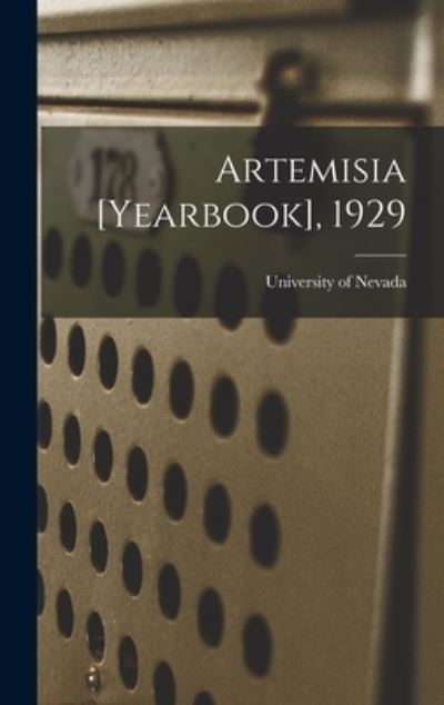 Cover for University of Nevada · Artemisia [yearbook], 1929 (Hardcover Book) (2021)