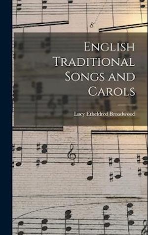 Cover for Lucy Etheldred Broadwood · English Traditional Songs and Carols (Book) (2022)