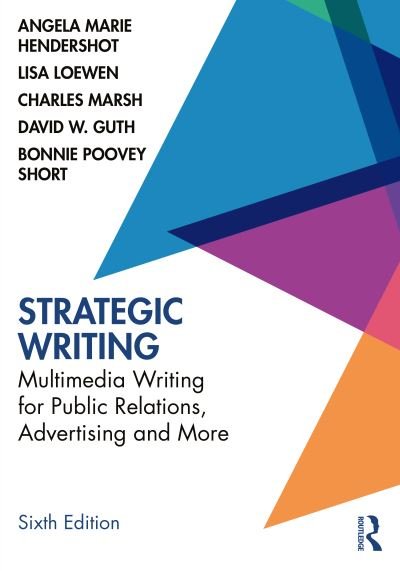 Cover for Hendershot, Angie (The University of Kansas, USA) · Strategic Writing: Multimedia Writing for Public Relations, Advertising and More (Paperback Book) (2024)