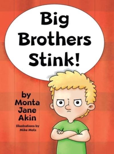 Cover for Monta Jane Akin · Big Brothers Stink! (Hardcover Book) (2020)