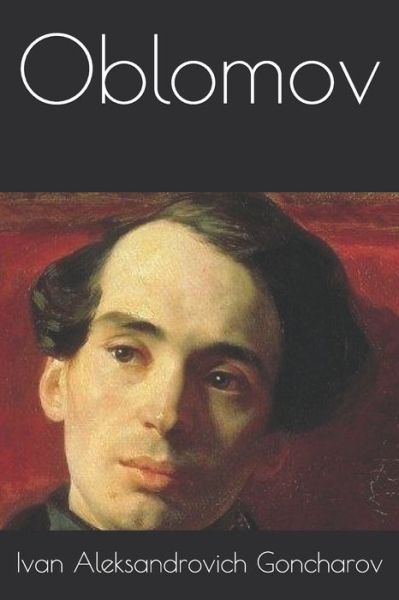 Cover for Ivan Aleksandrovich Goncharov · Oblomov (Paperback Book) (2019)