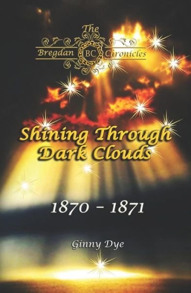 Cover for Ginny Dye · Shining Through Dark Clouds (Pocketbok) (2019)
