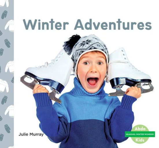 Cover for Julie Murray · Winter Adventures (Hardcover Book) (2021)