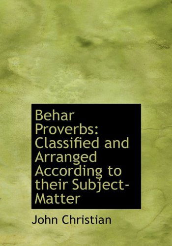 Cover for John Christian · Behar Proverbs: Classified and Arranged According to Their Subject-matter (Hardcover Book) (2009)