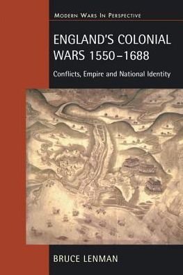 Cover for Bruce Lenman · England's Colonial Wars 1550-1688: Conflicts, Empire and National Identity - Modern Wars In Perspective (Hardcover Book) (2017)