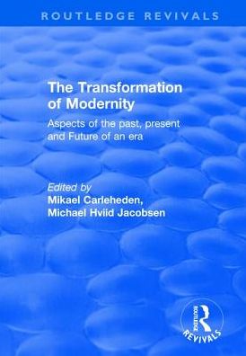 Cover for Michael Hviid Jacobsen · The Transformation of Modernity: Aspects of the Past, Present and Future of an Era - Routledge Revivals (Paperback Book) (2019)