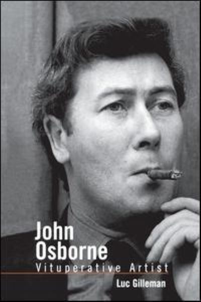 Cover for Luc Gilleman · John Osborne: Vituperative Artist - Studies in Modern Drama (Paperback Bog) (2015)