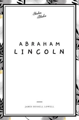 Cover for James Russell Lowell · Abraham Lincoln (Paperback Book) (2020)