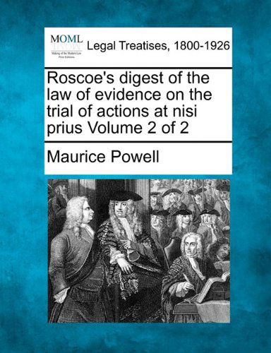 Cover for Maurice Powell · Roscoe's Digest of the Law of Evidence on the Trial of Actions at Nisi Prius Volume 2 of 2 (Paperback Book) (2010)