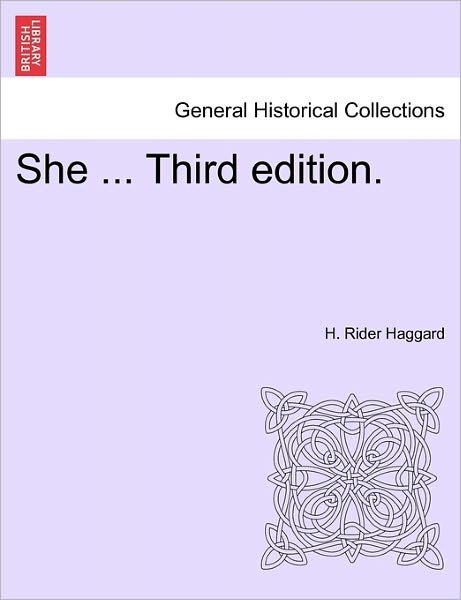 Cover for H Rider Haggard · She ... Third Edition. (Paperback Bog) (2011)