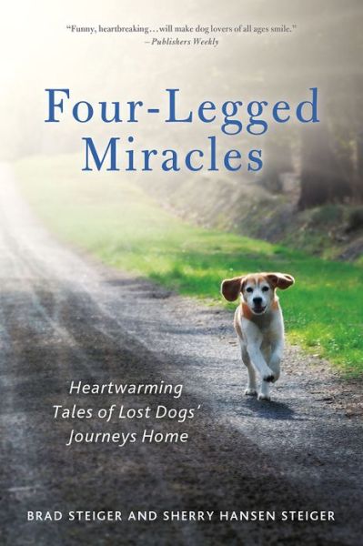 Cover for Brad Steiger · Four-legged Miracles: Heartwarming Tales of Lost Dogs' Journeys Home (Paperback Book) (2013)