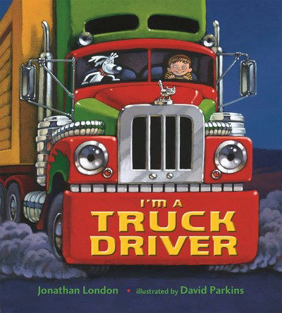 Cover for Jonathan London · I'M a Truck Driver (Board book) (2018)