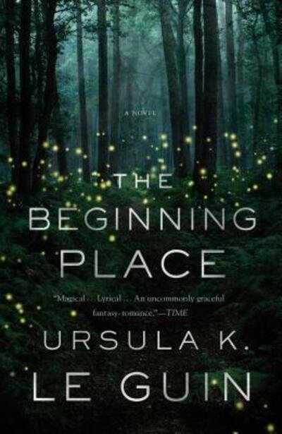 Cover for Ursula K. Le Guin · The Beginning Place: A Novel (Book) (2018)